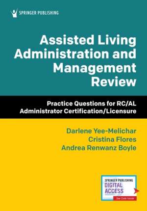 Assisted Living Administration and Management Review de Darlene Yee-Melichar