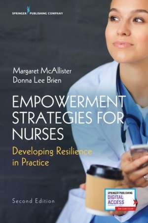 Empowerment Strategies for Nurses, Second Edition de Margaret EdD RN McAllister