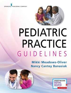 Pediatric Practice Guidelines de Mikki Meadows-Oliver