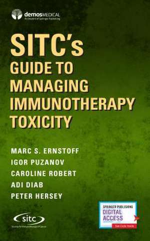 Sitc's Guide to Managing Immunotherapy Toxicity de Marc Ernstoff