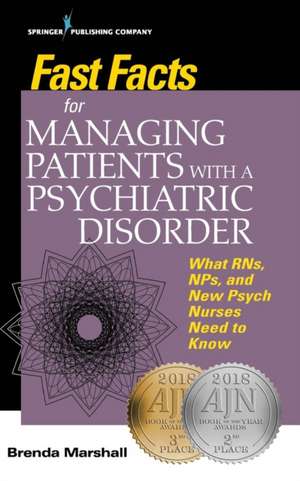 Fast Facts for Managing Patients with a Psychiatric Disorder de Brenda EdD PMHNP-BC ANEF Marshall