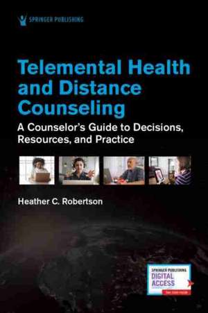 Telemental Health and Distance Counseling de Heather C. LMHC LPC C Robertson