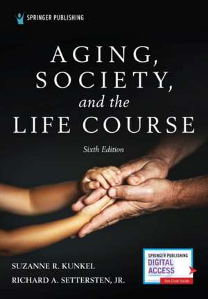 AGING SOCIETY & THE LIFE COURS de Richard Settersten