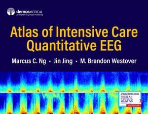 Atlas of Intensive Care Quantitative Eeg de Marcus C Ng