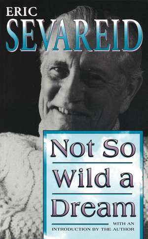 Not So Wild a Dream de Eric Sevareid