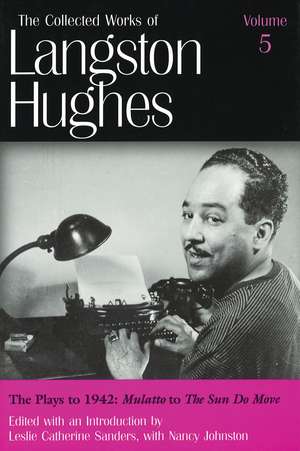 The Plays to 1942 (LH5): Mulatto to the Sun Do Move de Langston Hughes