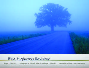 BLUE HIGHWAYS Revisited de Edgar I. Ailor, III