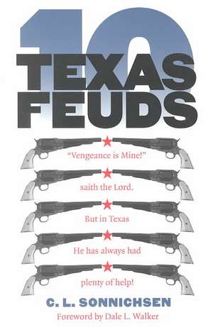 Ten Texas Feuds de C. L. Sonnichsen