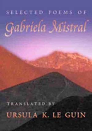 Selected Poems of Gabriela Mistral de Gabriela Mistral