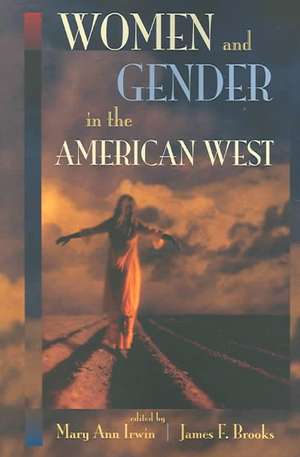 Women and Gender in the American West de Mary Ann Irwin