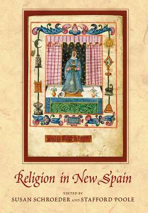 Religion in New Spain de Susan Schroeder