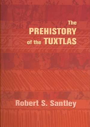 The Prehistory of the Tuxtlas de Robert S. Santley