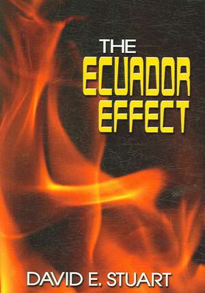 The Ecuador Effect de David E. Stuart