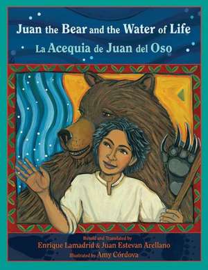 Juan the Bear and the Water of Life: La Acequia de Juan del Oso de Enrique R. Lamadrid