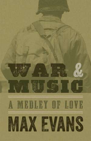 War and Music de Max Evans