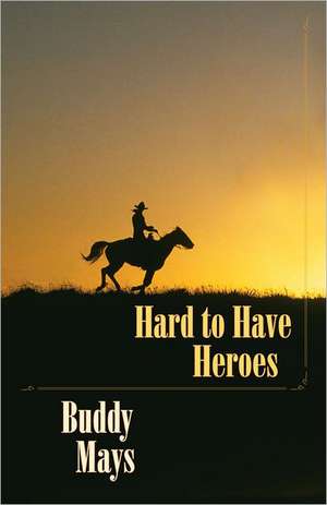 Hard to Have Heroes de Buddy Mays