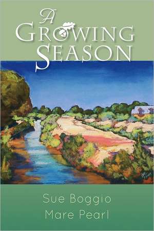 A Growing Season de Sue Boggio