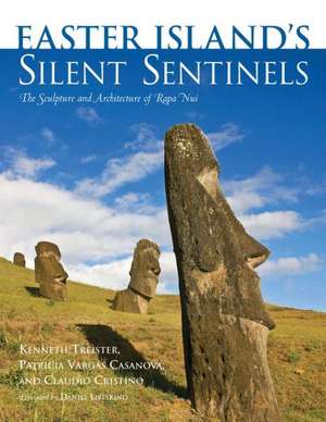 Easter Island's Silent Sentinels: The Sculpture and Architecture of Rapa Nui de Kenneth Treister