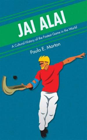 Jai Alai de Paula E Morton