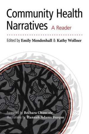 Community Health Narratives: A Reader de Emily Mendenhall