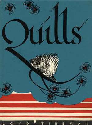 Quills de Loyd Tireman