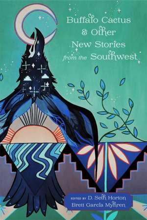 Buffalo Cactus & Other New Stories from the Southwest de D Seth Horton