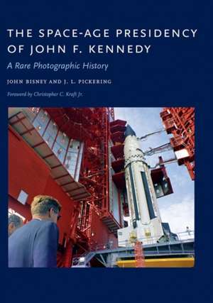 The Space-Age Presidency of John F. Kennedy de John Bisney