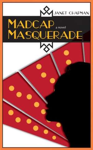 Madcap Masquerade de Janet Chapman