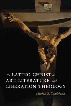 LATINO CHRIST IN ART LITERATUR de Michael R. Candelaria