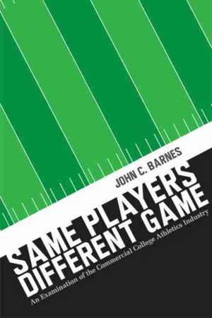 Same Players, Different Game de John C. Barnes