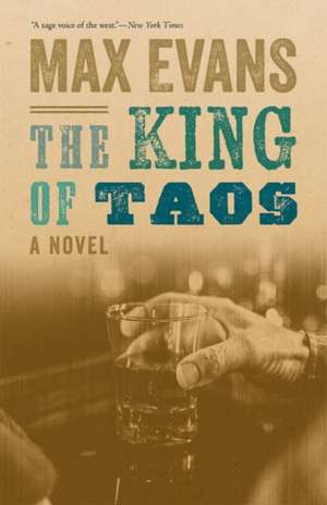 The King of Taos de Max Evans