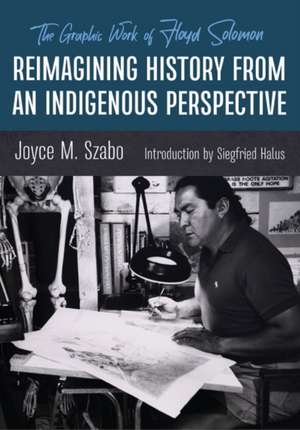 Reimagining History from an Indigenous Perspective de Joyce M Szabo