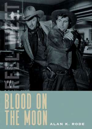 Blood on the Moon de Alan K Rode