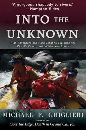 Into the Unknown de Michael P Ghiglieri