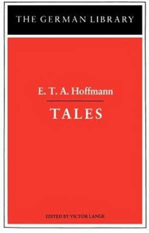 Tales: E.T.A. Hoffmann de Victor Lange