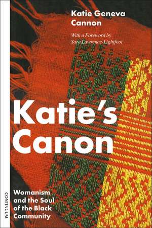 Katie's Canon: Womanism and the Soul of the Black Community de Professor Katie Geneva Cannon