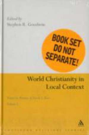 World Christianity in Local Context and Muslim Encounter 2 VOLUME SET: Essays in Memory of David A. Kerr de Dr Stephen R. Goodwin