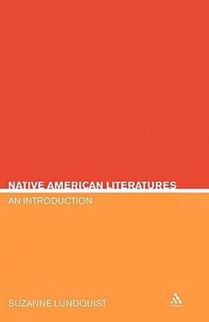 Native American Literatures: An Introduction de Suzanne Evertsen Lundquist