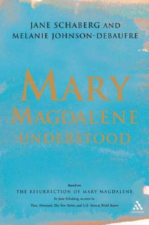 Mary Magdalene Understood de Dr. Jane Schaberg