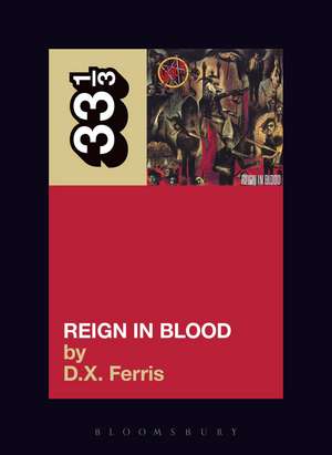 Slayer's Reign in Blood de D.X. Ferris