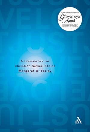 Just Love: A Framework for Christian Sexual Ethics de Margaret Farley