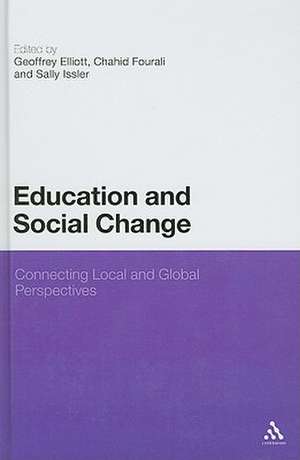 Education and Social Change: Connecting Local and Global Perspectives de Professor Geoffrey Elliott