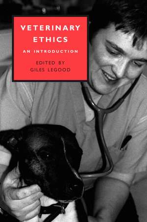 Veterinary Ethics de Giles Legood