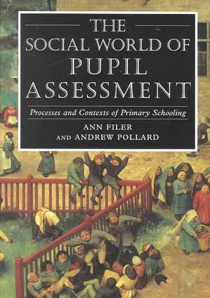 Social World of Pupil Assessment: Strategic Biographies through Primary School de Professor Andrew Pollard