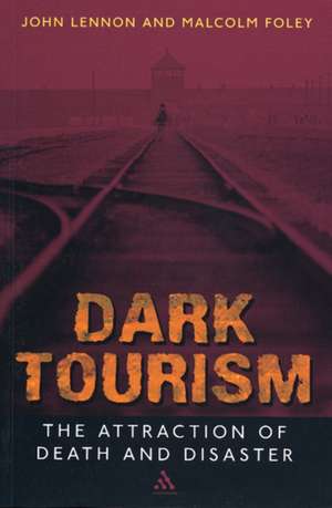 Dark Tourism de M. Foley