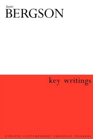 Henri Bergson: Key Writings de Professor Keith Ansell Pearson