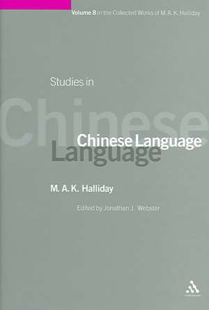 Studies in Chinese Language: Volume 8 de Jonathan J. Webster