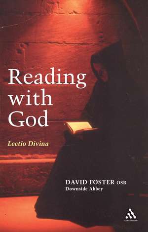 Reading with God: Lectio Divina de Dom David Foster