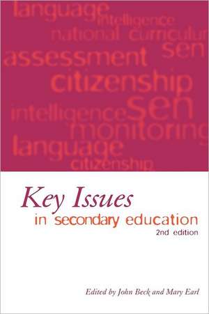 Key Issues in Secondary Education: 2nd Edition de John Beck