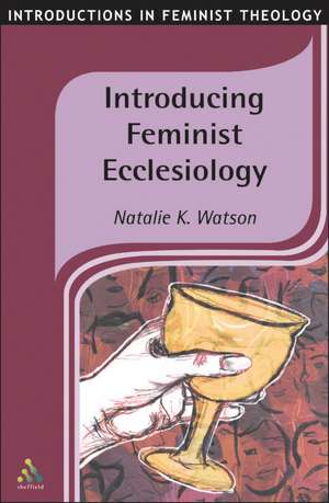 Introducing Feminist Ecclesiology de Dr. Natalie Watson